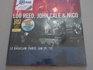 Lou Reed, John Cale & Nico - Le Bataclan Paris Jan 29 1972 - 180 Gram Vinyl NEW