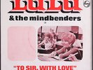 LULU & MINDBENDERS: to sir, with love / +3 PHILIPS 7