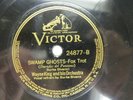 Wayne King & His Orch. - VICTOR 24877 - Swamp Ghosts & Goofus