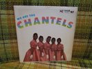 We Are the Chantels on End #301, Rare 1st Pressing Plantation Cover, Doo Wop