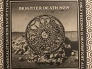 BRIGHTER DEATH NOW