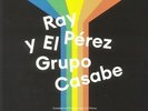 PEREZ, Ray Y EL GRUPO CASABE - Ray Perez Y El Grupo Casabe - Vinyl (LP + 7