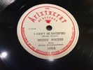 MUDDY WATERS Aristocrat 1305 -I Can't Be Satisfied/Feel Like Going Home BLUES 78