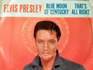 ELVIS PRESLEY 45 RPM, THAT'S ALL RIGHT/ BLUE MOON OF KENTUCKY - RCA 