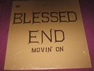 BLESSED END - MOVIN' ON - TNS US 1971 RARE ORIGINAL PRIVATE IN SHRINK AND N.MINT