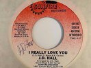 Modern Soul Slow Jam 45 J.D. HALL I Really Love You/Sexy Lady Sunfire HEAR Rare