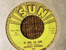 45 RPM Johnny Powers SUN 327 Be Mine All Mine / With Your Love VG++