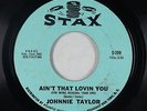 Northern Soul 45 - Johnnie Taylor - Ain't That Lovin You - Stax - mp3