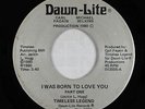 Modern Soul 45 - Timeless Legend - I Was Born To Love You - Dawn-Lite - mp3