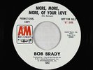 Northern Soul 45 - Bob Brady - More, More, More, Of Your Love - A&M - VG+ mp3