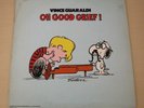 VINCE GUARALDI Oh Good Grief  Peanuts Charlie Brown  Schulz Vinyl Record