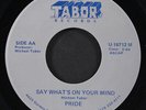 PRIDE: say what's on your mind / don't let the world hold you back TABOR 7