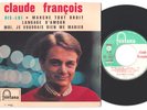 COLLECTOR CLAUDE FRANCOIS EP POCHETTE LETTRAGE DECALE    LIRE DESCRIPTIF COMPLET