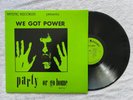 We Got Power (Party Or Go Home) 12