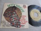 BETTY WRIGHT 45T OPEN THE DOOR TO YOUR HEART/ DON'T FORGET TO SAY I LOVE YOU ...