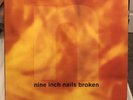 Nine Inch Nails - Broken - Vinyl Record With 7” single included.