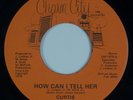 CURTIS: How Can I Tell Her US Charm City Modern Soul Funk 45 OG Scarce HEAR