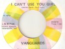THE VANGUARDS I Cant Use You Girl L & M RARE LABEL  NORTHERN SOUL USA 45