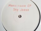 SKY JOOSE - MANIC HOUSE EP - LIMITED E - AW012 - 1992 RARE HARDCORE