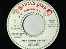 Rock & Roll Xmas 45 - Jeris Ross - Why Is Mama Crying - Santa's Land - unknown?