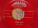 HEAR Benny Brown 45 Slick Baby / Pappa  GOTHAM 7293 R&B jump blues red vinyl EX