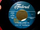 LITTLE JOE WASHINGTON 45  Someone Loves Me / She's Mine  FEDERAL  Northern Soul