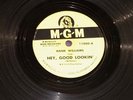 MGM  11000  HANK WILLIAMS   HEY GOOD LOOKIN    78 RECORD  C. 1951