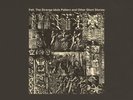 Felt - Strange Idols Pattern & Other Short Stories - Import LP