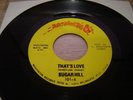 Northern Soul/Rare Obscure Funk Original Sugar Hill That's Love/Slow Down 1974