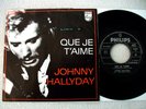 45T JOHNNY HALLYDAY QUE JE T'AIME ORIGINAL BELGIQUE 1969