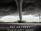 PAT METHENY - FROM THIS PLACE NEW VINYL