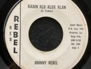 Kajun Klu Klux Klan/Looking For A Handout by Johnny Rebel (Rebel 504) 7