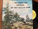 Hillbilly Gospel LP The Looper Trio The Holy Hills Of Home M.W.G.S  M-