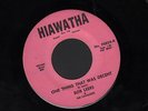 Hear Bob Leers & the Cavaliers 45 on Hiawatha (One Thing That Was Decent)