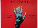 Flesh Eaters A Minute to Pray A Second to Die LP 1981 flesheaters punk orig ruby