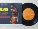 Elvis Presley Burning Love / It's A Matter Of Time 1972 NM Rare 7
