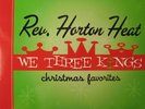 Reverend Horton Heat We Three Kings: Christmas Favorites LP record (green vinyl)