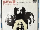 Led Zeppelin Immigrant Song/Hey Hey What can I Do Japan 7