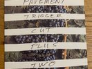 PAVEMENT - Trigger Cut Plus Two 7