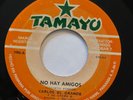 CARLOS EL GRANDE - No Hay Amigos / GUAGUANCO SALSA PANAMA 45 Tamayo