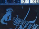 Grant Green IDLE MOMENTS (3579910) 180g BLUE NOTE CLASSIC VINYL New Vinyl LP