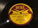 SULTANS-DUKE 135-WHAT MAKES ME FEEL THIS WAY/BOPPIN' WITH THE MAMBO DOO-WOP 78