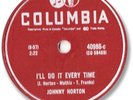 Rare 1957 JOHNNY HORTON Rockabilly/Country 78 RPM Record. I’ll Do it Every Time