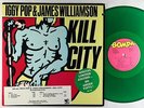 Iggy Pop & James Williamson - Kill City LP - Bomp Green Wax Ltd. VG++