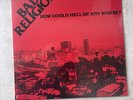 How Could Hell Be Any Worse Bad Religion 1982 Studio Album By Track Record