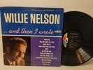 WILLIE NELSON And Then I Wrote 1962 ORIGINAL RARE stereo LP Liberty LST-7239