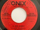 ALFREDO BARRANTES - La Rosa Blanca / Cumbia Que Te Vas de Ronda - CUMBIA 45 onix
