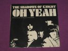 SHADOWS OF KNIGHT - OH YEAH - DUNWICH US 1966 ORIGINAL w/PIC SLEEVE BEAUTIFUL
