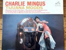 Charlie Mingus – Tijuana Moods RCA Victor LSP-2533 LP 1962