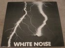 WHITE NOISE - AN ELECTRIC STORM - ELECTRONIC / PSYCH - NEW